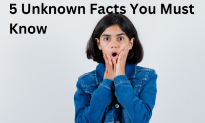 5 unknown facts